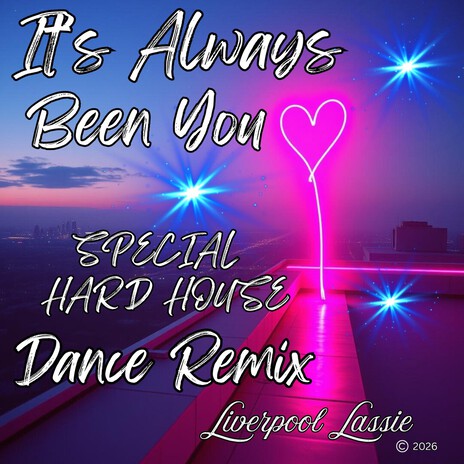 It's Always Been You (Special Hard House Dance Remix) cover art