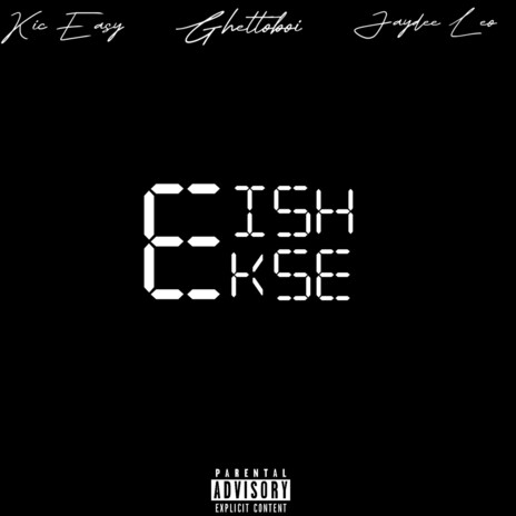 Eish, Ekse ft. Jaydee Leo & Ghettoboi cover art