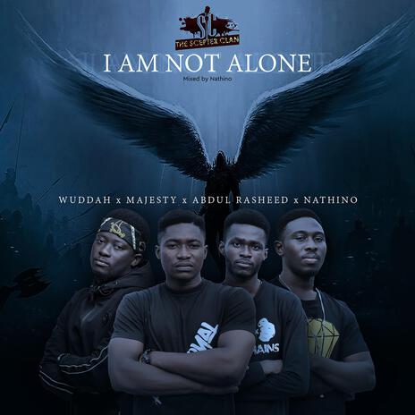 I Am Not Alone ft. Nathino, Abdul Rasheed & Wuddah cover art