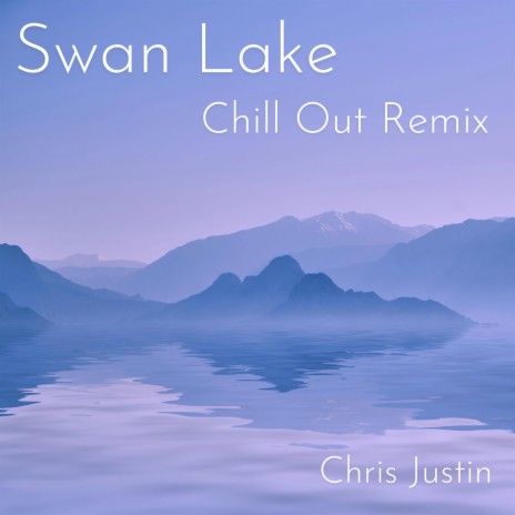 Tchaikovsky Swan Lake (Chill Out Remix) cover art