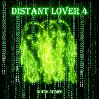 Distant Lover 4: Love Lust & Heartbreak