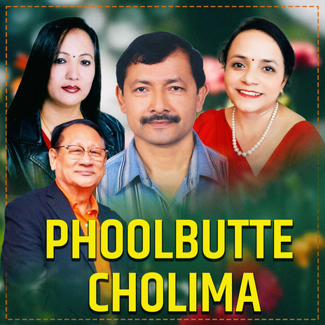 Phoolbutte Cholima ft. Chetman Gurung, Rajendra Lamsal, Laxmi Neupane & Chandra Gurung cover art