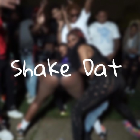 Shake Dat ft. BigRod, Dank & Baby8ight cover art