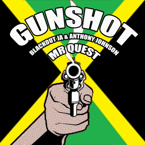 Gunshot ft. Blackout Ja & Anthony Johnson cover art