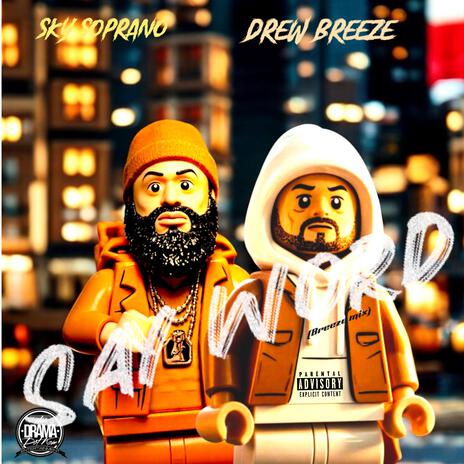 SAY WORD (BREEZE MIX) ft. DREW BREEZE cover art