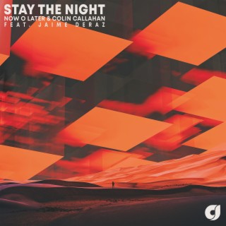 Stay the Night ft. Colin Callahan & Jaime Deraz cover art