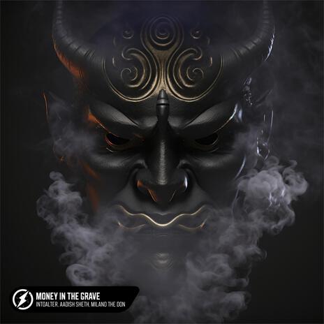 Money In The Grave ft. Aadish Sheth & Milano The Don
