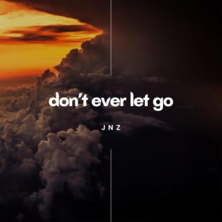 Don´t Ever Let Go cover art