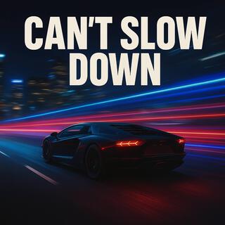 Can't Slow Down ft. Steven Bauer cover art