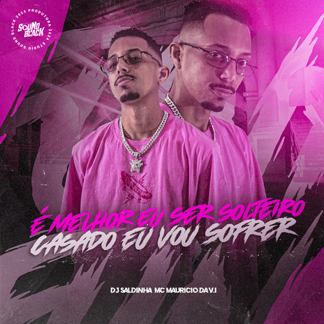 É Melhor Eu Ser Solteiro, Casado Eu Vou Sofrer ft. Mc Mauricio Da V.I