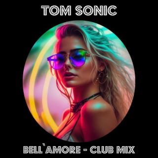 Bell`Amore - Club Mix ft. GLDM cover art
