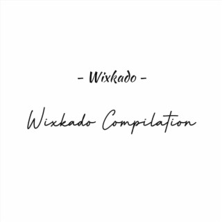 Wixkado Compilation