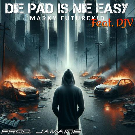 Die Pad Is Nie Easy (feat. DJV) cover art