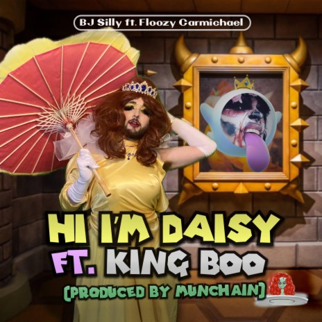 Hi I'm Daisy ft. King Boo ft. Floozy Carmichael cover art