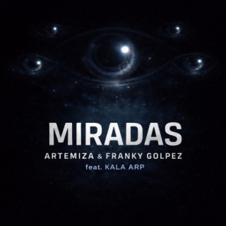MIRADAS ft. Franky Golpez & Kala ARP cover art
