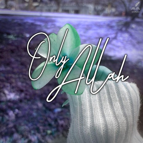 Only Allah (Slowed Reverb) cover art