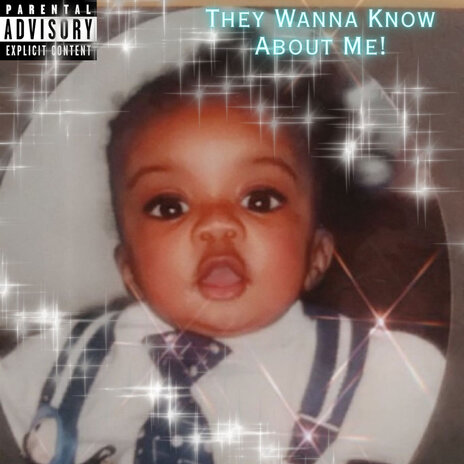 They Wanna Know About Me ! cover art