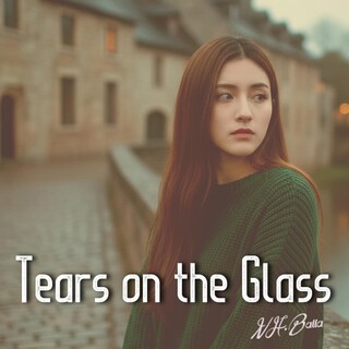 Tears on the Glass