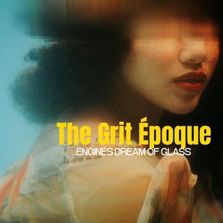 The Grit Époque