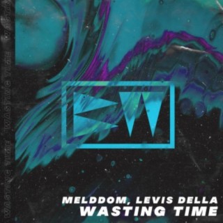 Wasting Time ft. Levis Della cover art
