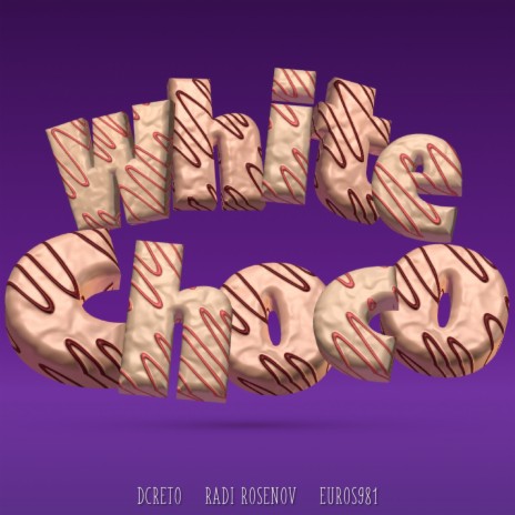 White Choco ft. Radi Rosenov & EUROS981 cover art