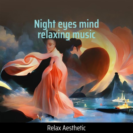 Night Eyes Mind Relaxing Music cover art