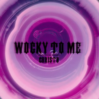Wocky To Me