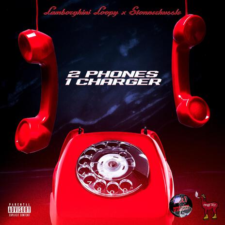 2 Phones One Charger ft. StonnerHusstle cover art