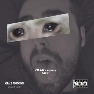 Antes Molabas (I'm Not a Rapper Sorry) cover art