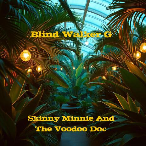 Skinny Minnie And The Voodoo Doc cover art