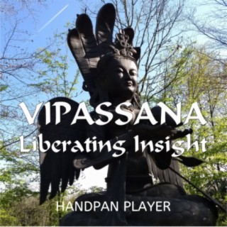 Vipassana Liberating Insight ft. Handpan Player & Peaceful Relaxing cover art