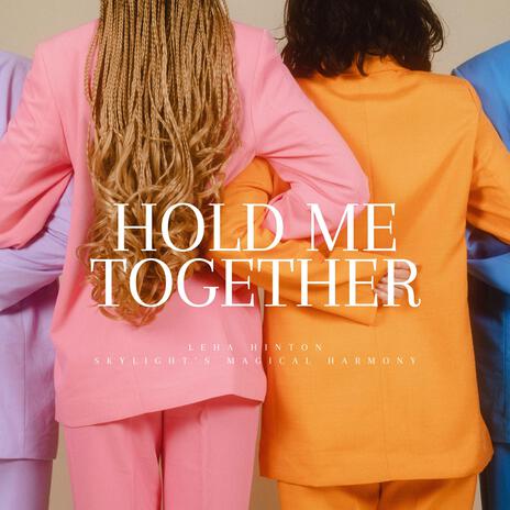 HOLD ME TOGETHER ft. Leah Hinton cover art