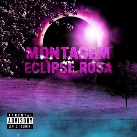 MONTAGEM ECLIPSE ROSA (SLOWED) ft. Mc Jhey