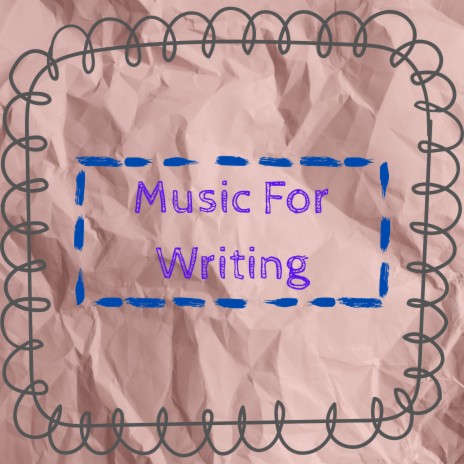 Music To Write To ft. Chill Writing Music cover art
