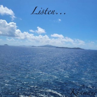 Listen...
