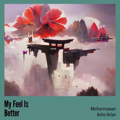 My Feel Is Better ft. Asho Arlan cover art