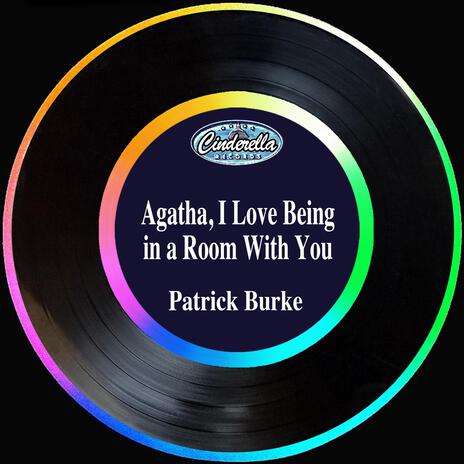 Agatha, I Love Being In A Room With You cover art