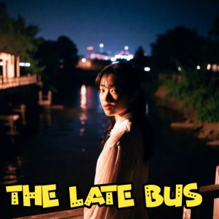 The Late Bus