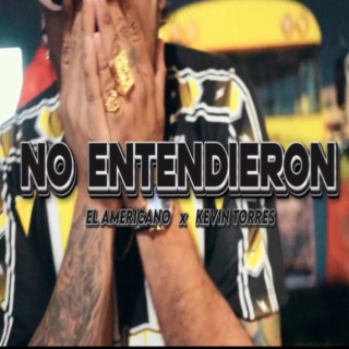 No Entendieron ft. El Americano 4KT & Pty Audio cover art