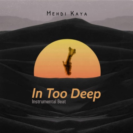 In Too Deep