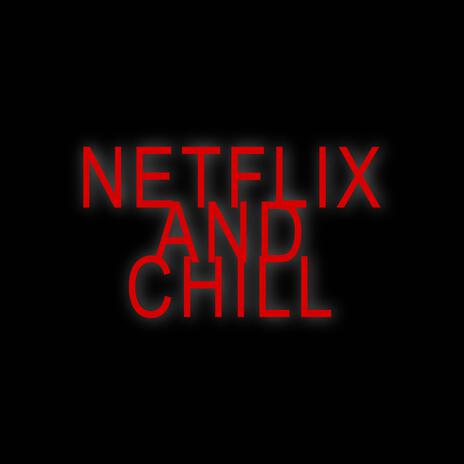 NETFLIX AND CHILL ft. Luh95 cover art