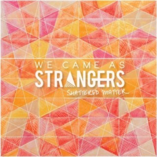 We Came as Strangers