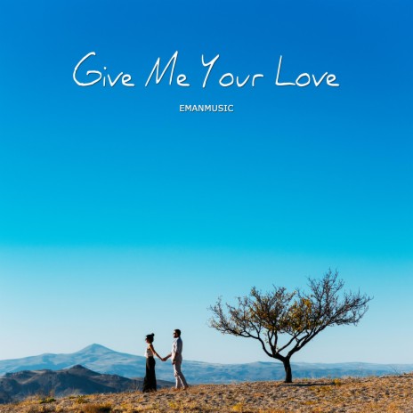 Give Me Your Love cover art
