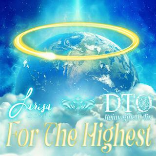 For The Highest (DTO Reimagine Mix) ft. DTO cover art