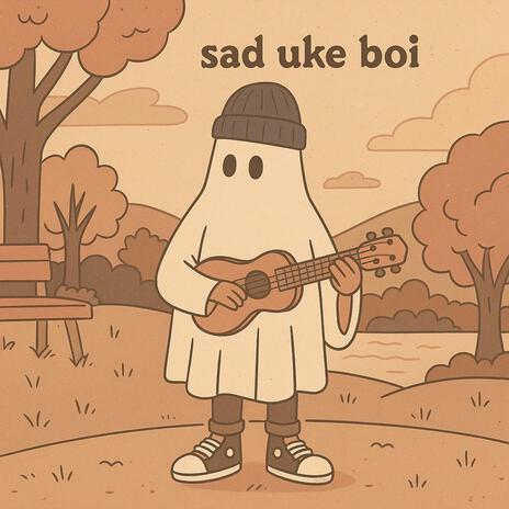 Sad uke boi (2021 Demo)