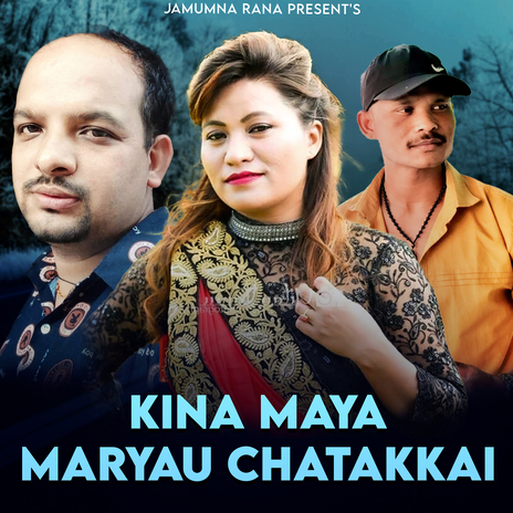 Kina Maya Maryau Chatakkai ft. Ram Pariyar cover art