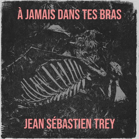 À jamais dans tes bras
