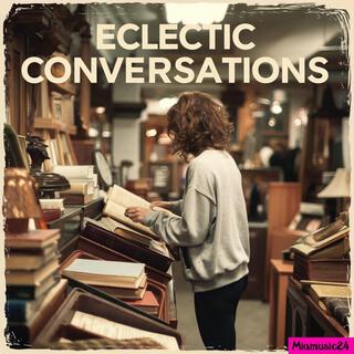 Eclectic Coversations