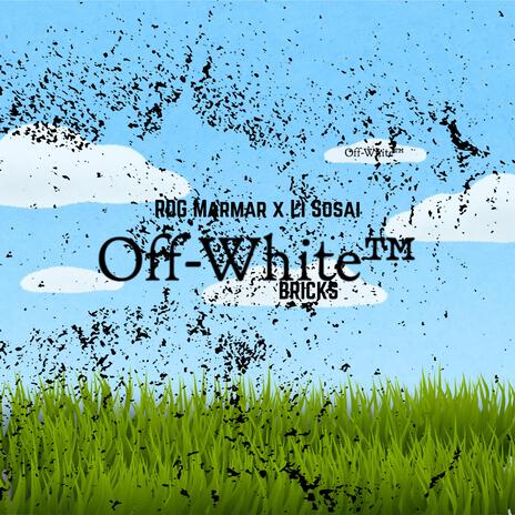 Off White Bricks ft. Li Sosai cover art
