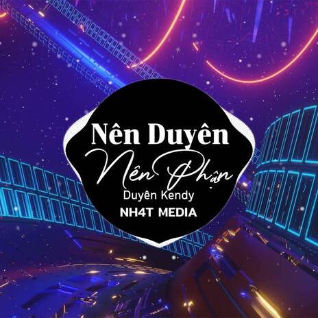 Nên Duyên Nên Phận (NH4T Remix) ft. Đỗ Thành Duy cover art